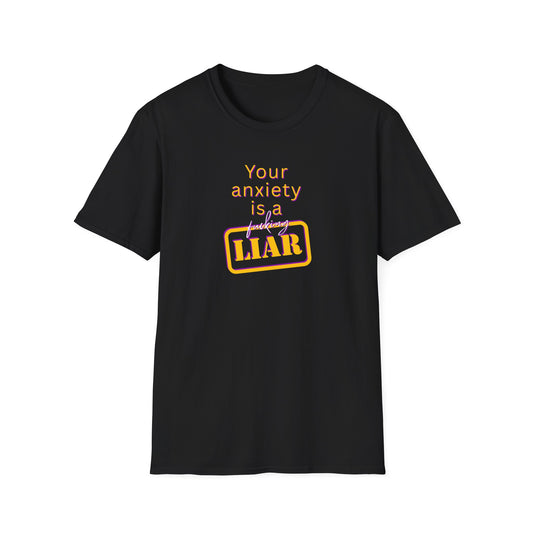 BIZR BAZR - Your Anxiety is a Liar T-Shirt, Funny Anxiety Tee, Unisex Graphic T-Shirt, Casual Humor Shirt, Gift for Mental Health Awareness
