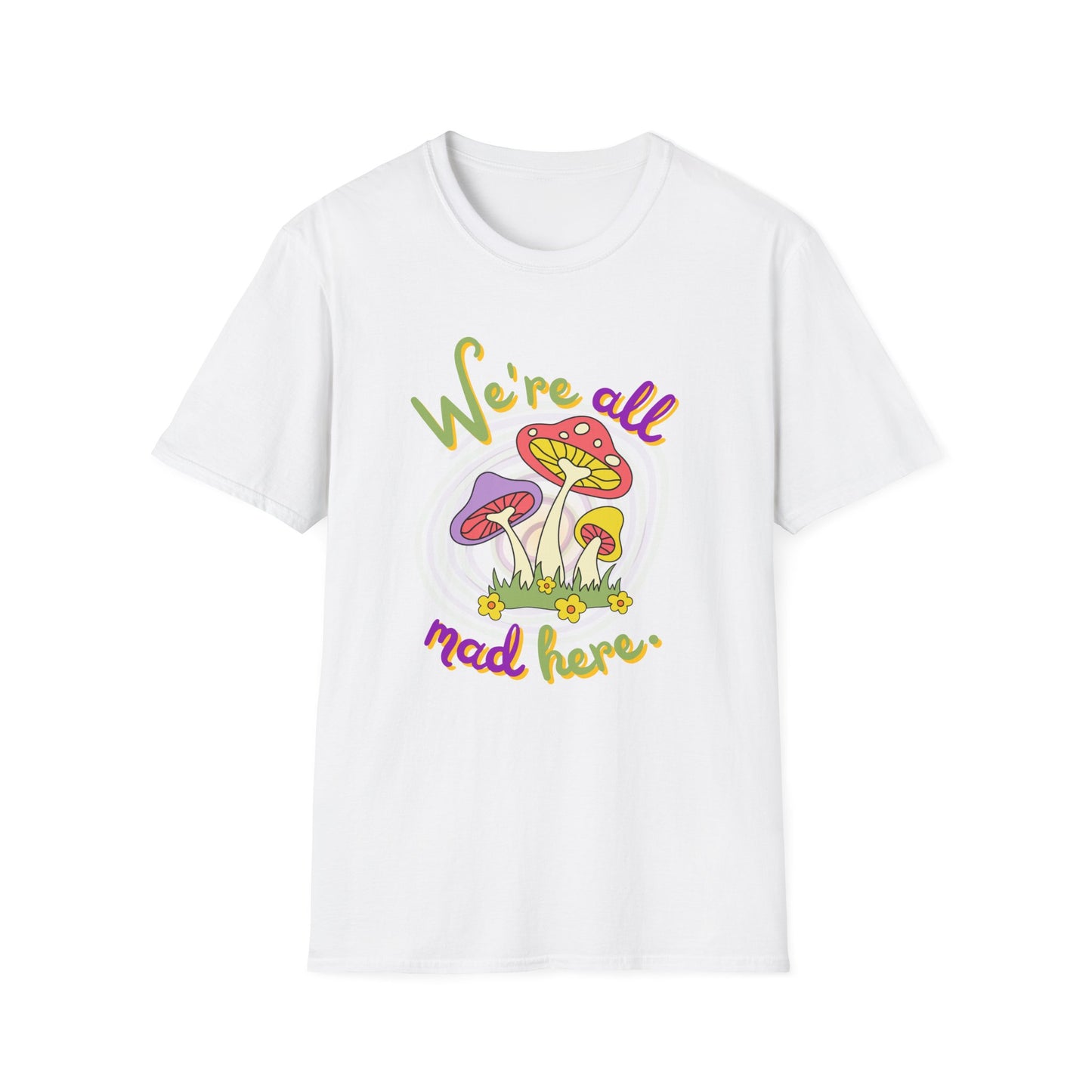 BIZR BAZR - "We're all Mad Here" Whimsical Mushroom T-Shirt - We're All Mad Here, Alice in Wonderland, Cheshire Cat, Unisex Tee, Funny Gift, Casual Wear, Nature Lover, Quirky Fashion