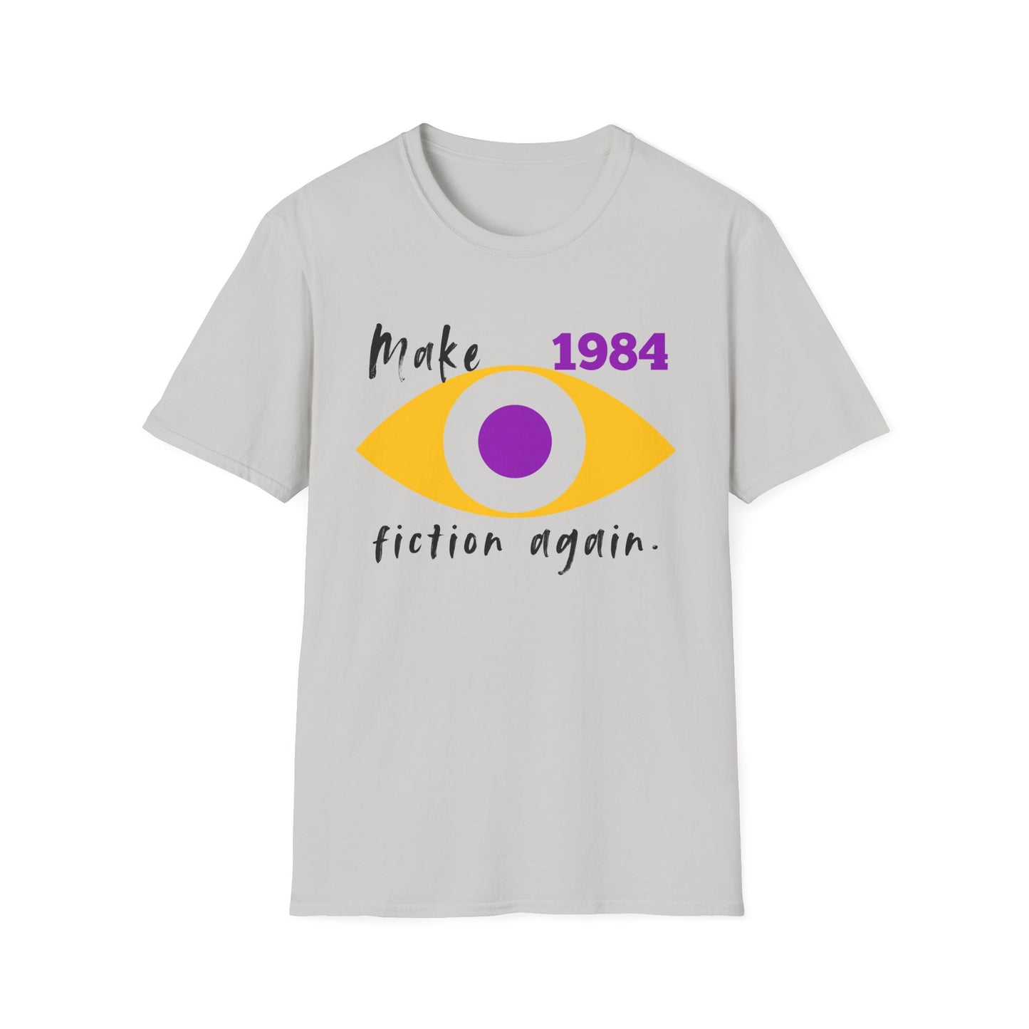 BIZR BAZR - Make 1984 Fiction Again Unisex T-Shirt, Literary Gift, 1984 Graphic Tee, Book Lover Apparel, Thought-Provoking Shirt