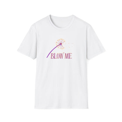 BIZR BAZR - BLOW ME Dandelion Graphic Tee - Perfect for Summer Days, Gift for Friends, Fun Wear, Inspirational Shirt, Casual Style