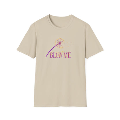 BIZR BAZR - BLOW ME Dandelion Graphic Tee - Perfect for Summer Days, Gift for Friends, Fun Wear, Inspirational Shirt, Casual Style