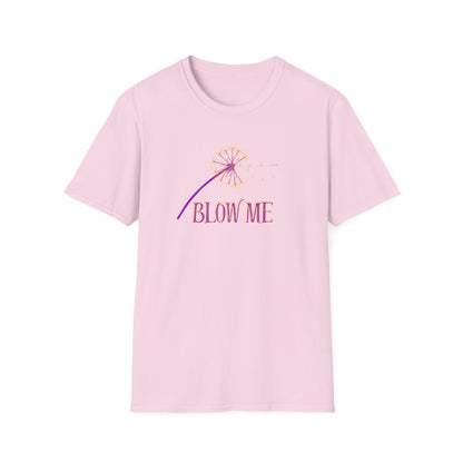 BIZR BAZR - BLOW ME Dandelion Graphic Tee - Perfect for Summer Days, Gift for Friends, Fun Wear, Inspirational Shirt, Casual Style