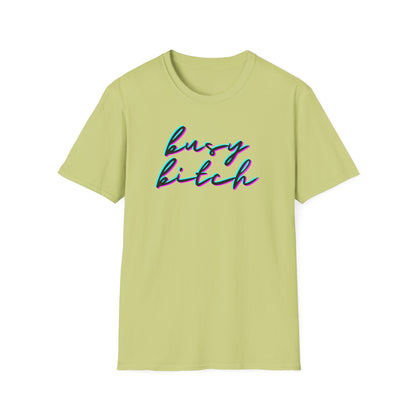 BIZR BAZR - Busy Bitch Graphic T-Shirt, Cute Unisex Tee, Casual Wear, Woman Power, Successful