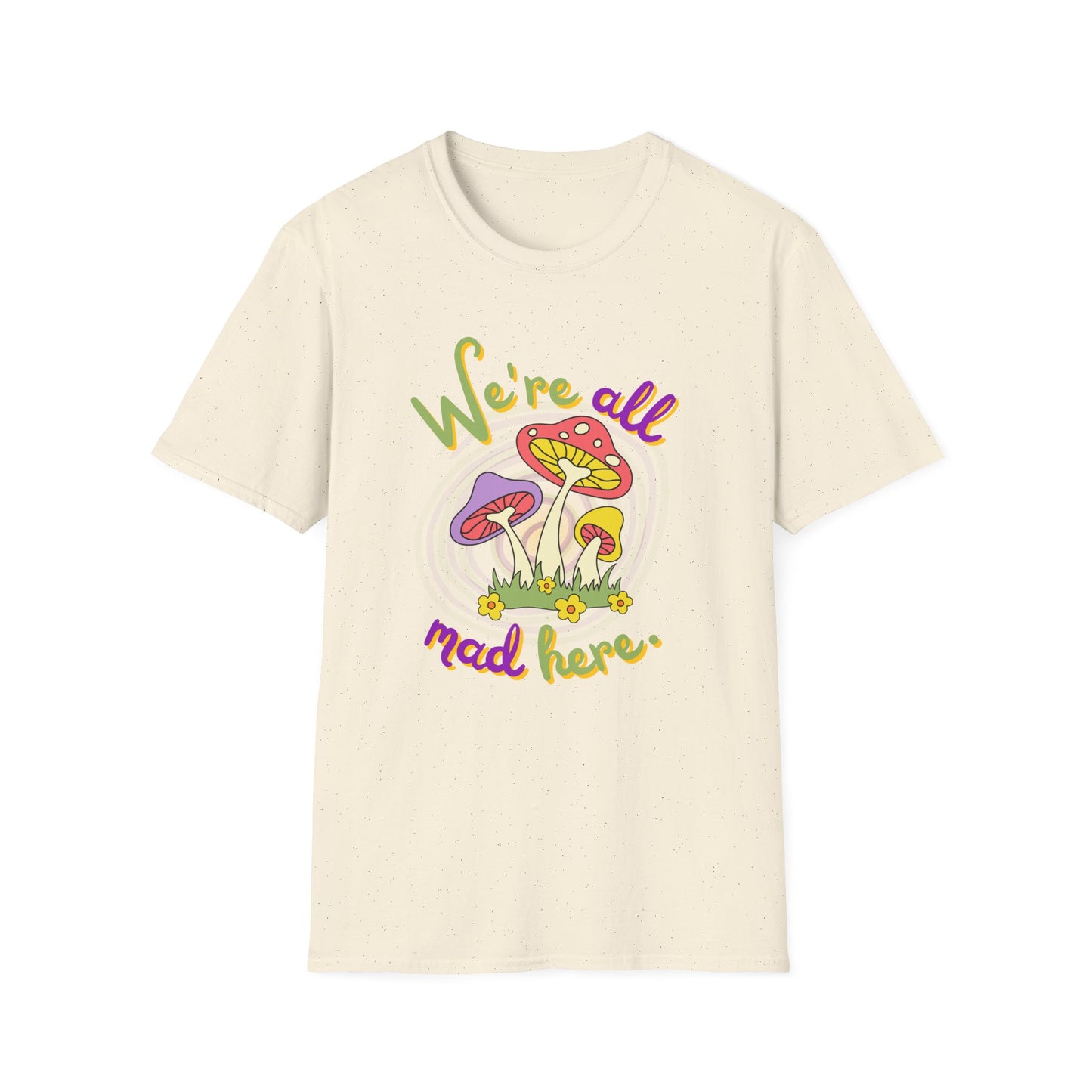 BIZR BAZR - "We're all Mad Here" Whimsical Mushroom T-Shirt - We're All Mad Here, Alice in Wonderland, Cheshire Cat, Unisex Tee, Funny Gift, Casual Wear, Nature Lover, Quirky Fashion