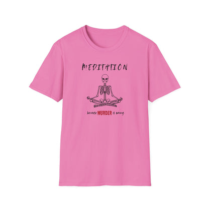 BIZR BAZR - Meditation because MURDER is wrong Skeleton T-Shirt, Funny Gift for Yoga Lovers, Casual Wear, Halloween Costume, Unique Humor Tee