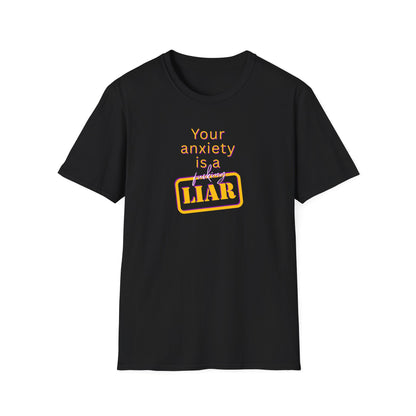BIZR BAZR - Your Anxiety is a Liar T-Shirt, Funny Anxiety Tee, Unisex Graphic T-Shirt, Casual Humor Shirt, Gift for Mental Health Awareness