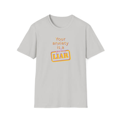 BIZR BAZR - Your Anxiety is a Liar T-Shirt, Funny Anxiety Tee, Unisex Graphic T-Shirt, Casual Humor Shirt, Gift for Mental Health Awareness